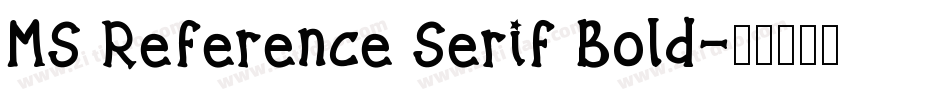 MS Reference Serif Bold字体转换